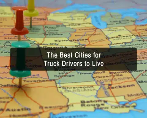 Best Cities for Truck Drivers