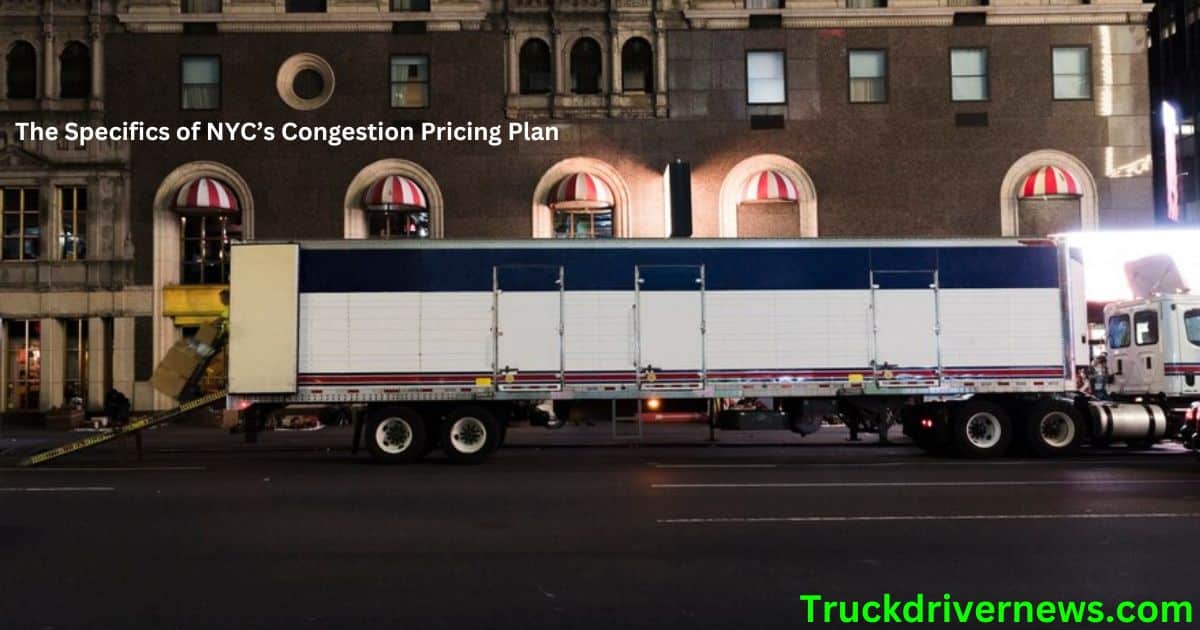 The Specifics of NYC’s Congestion Pricing Plan