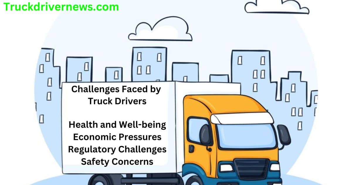 Challenges Faced by Truck Drivers