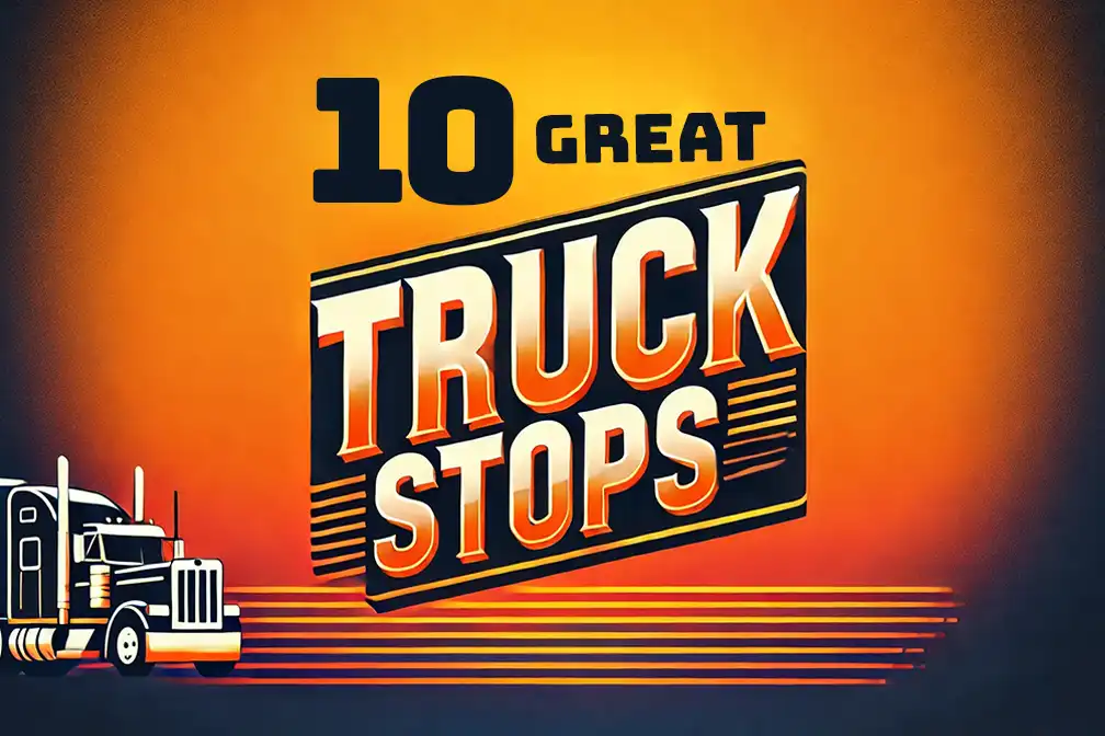 Discover the top 10 Truck Stops across the U.S. offering great amenities, unique experiences, and essential services for drivers on the road.